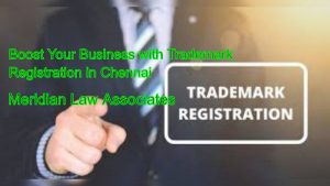 Boost Your Business with Trademark Registration in Chennai Success Stories