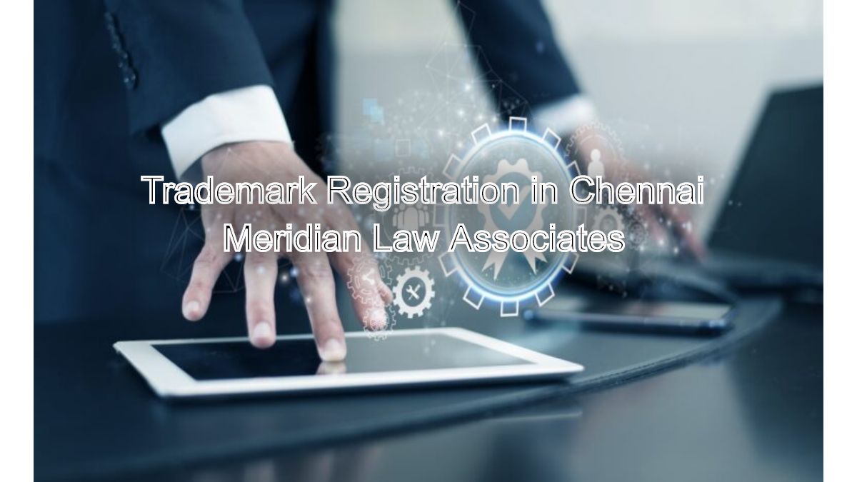 Trademark Registration in Chennai A Wise Investment for Long-Term Success