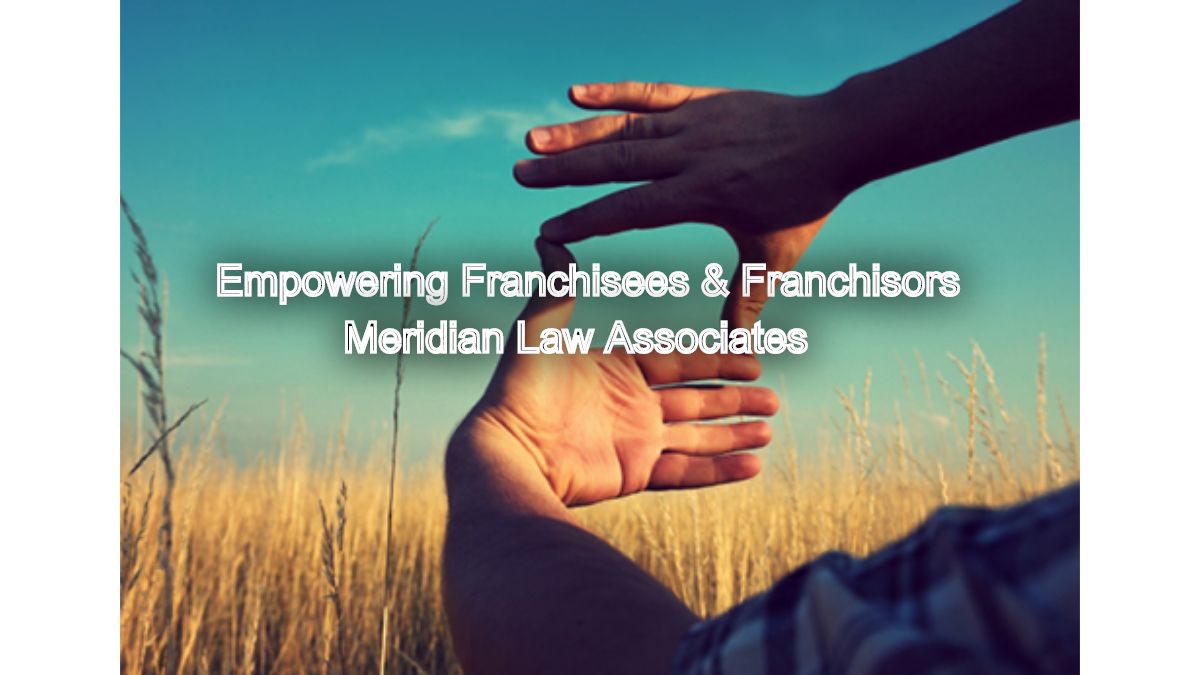 Franchise Freedom: Empowering Franchisees & Franchisors with Trademark Counseling