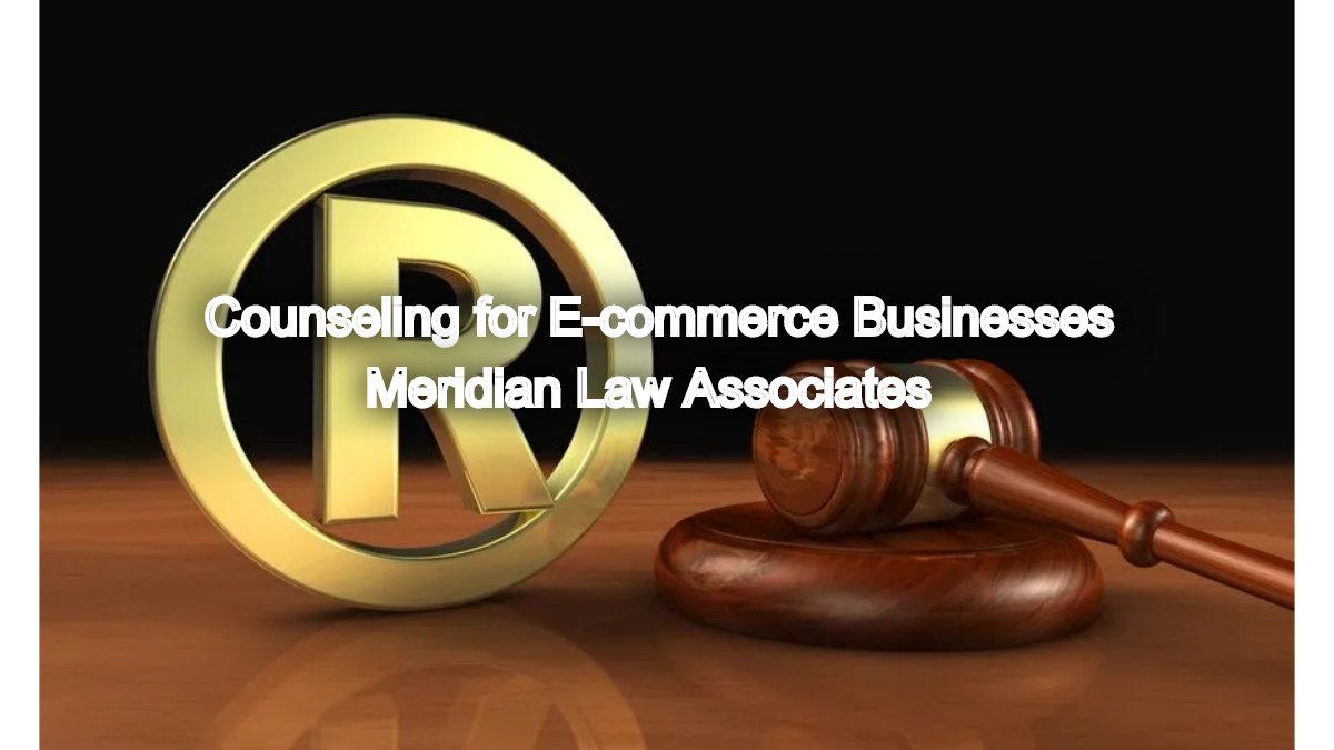 Trademark Triumph: Expert Counseling for E-commerce Businesses